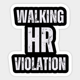 Walking HR Violation White Humor Sticker